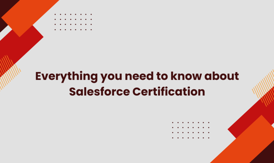 Everything you need to know about Salesforce Certification