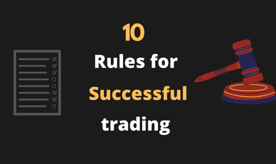 Top 10 Rules For Successful Trading